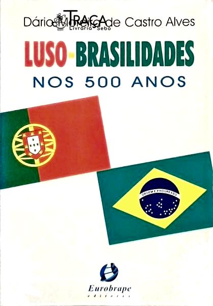 Luso-brasilidades Nos 500 Anos