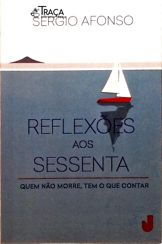 Reflexões Aos Sessenta