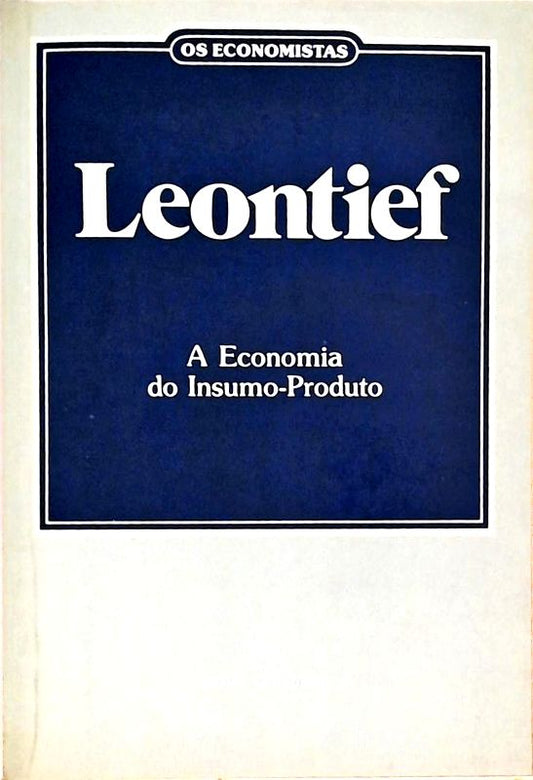 A Economia do Insumo-produto