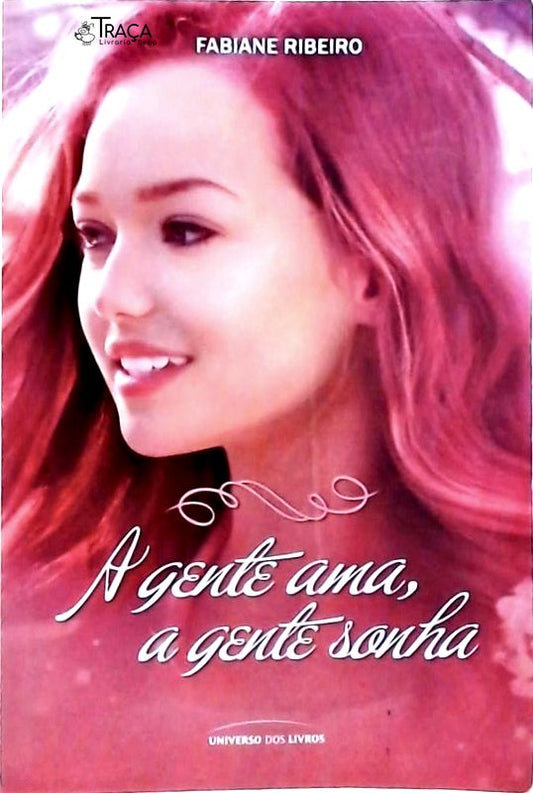 A Gente Ama, a Gente Sonha