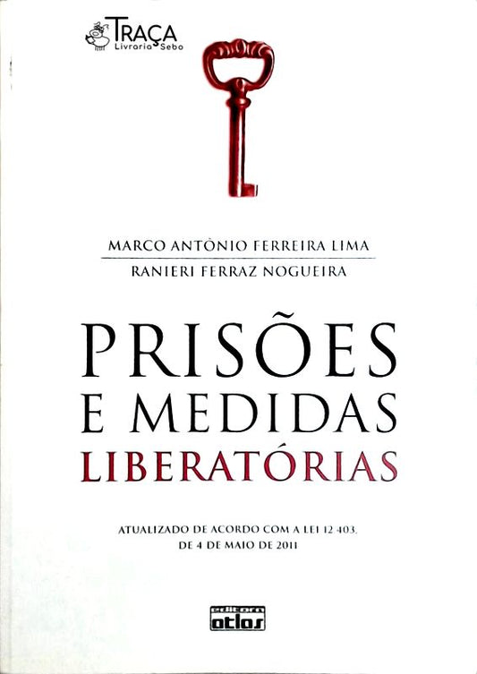 Prisões e Medidas Liberatórias