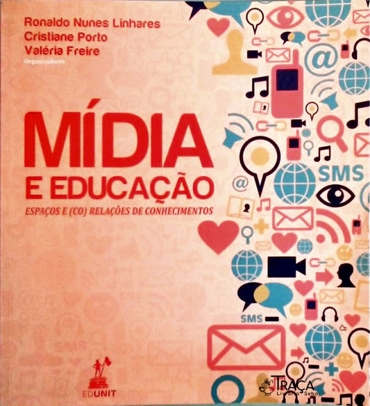 Mídia e Educação - Espaços e (co) Relações de Conhecimentos