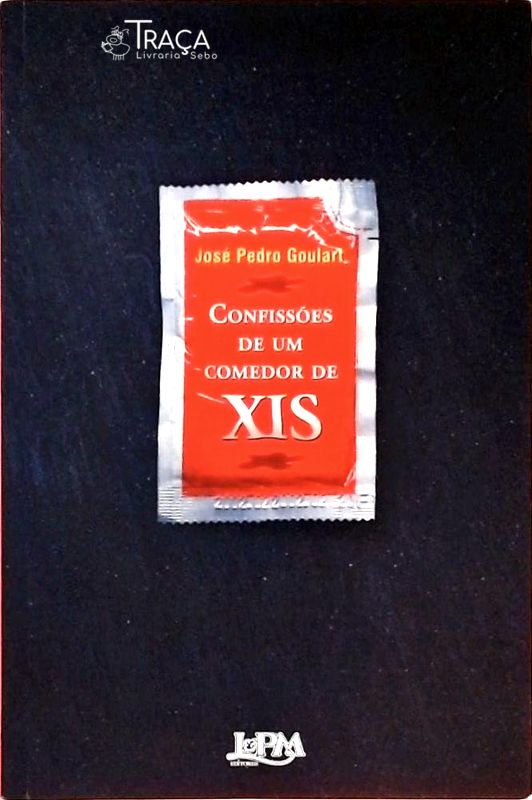 Confissões De Um Comedor De Xis