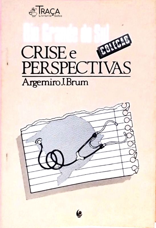 Rio Grande do Sul - Crise e Perspectivas