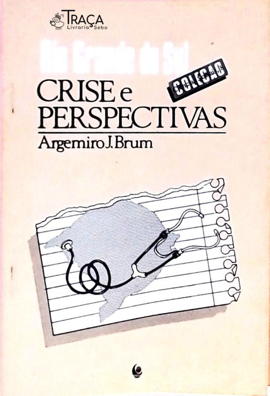 Rio Grande do Sul - Crise e Perspectivas