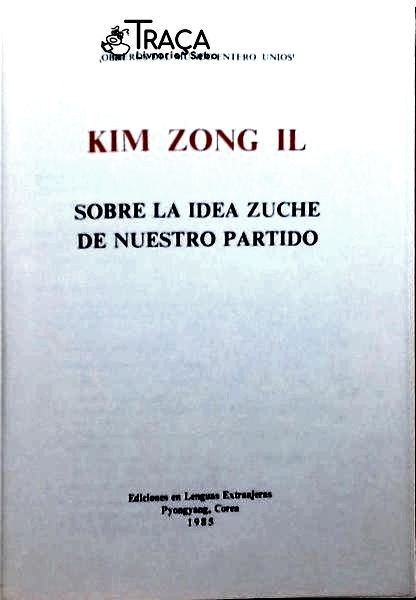 Sobre La Idea Zuche de Nuestro Partido