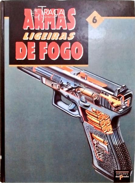 Armas Ligeiras de Fogo Vol 6