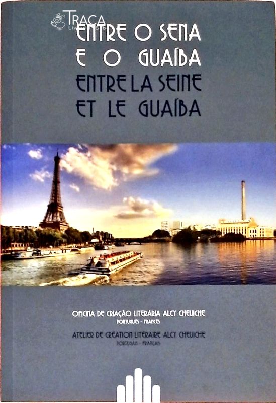 Entre o Sena e o Guaíba - Entre La Seine Et Le Guaíba