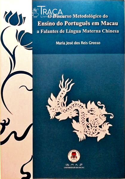 O Discurso Metodológico do Ensino do Português em Macau a Falantes de Língua Materna Chinesa