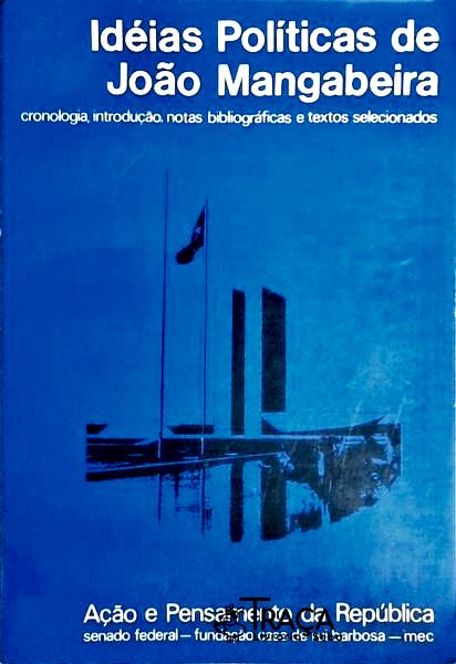 Idéias Políticas De João Mangabeira - Volume 2