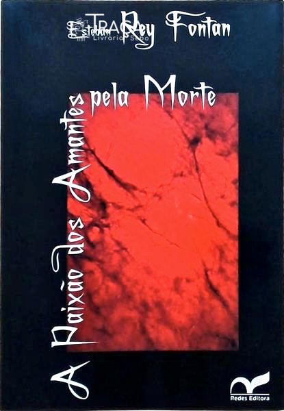 A Paixão Dos Amantes Pela Morte
