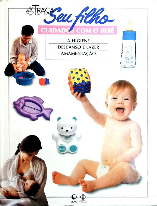 Seu Filho: Cuidados com o Bebê