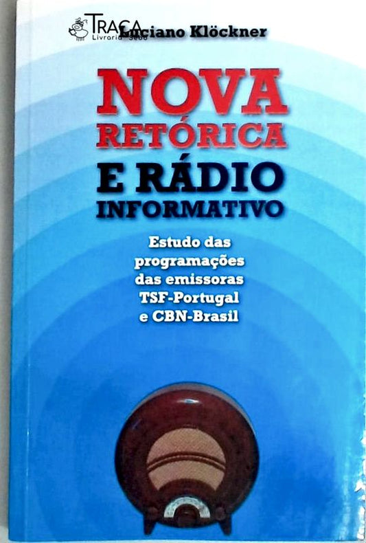 Nova Retórica e Rádio Informativo
