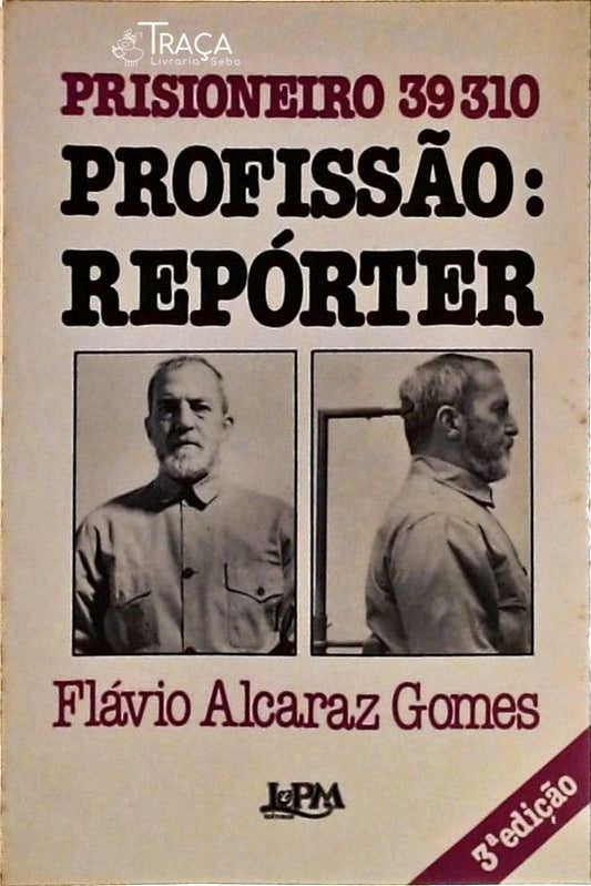 Prisioneiro 39310 Profissão - Repórter