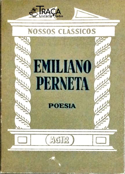Nossos Clássicos - Emiliano Perneta