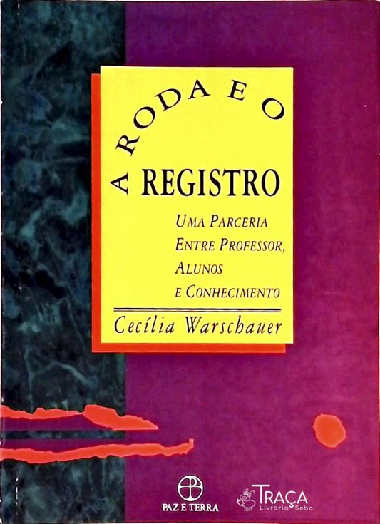 A Roda e o Registro