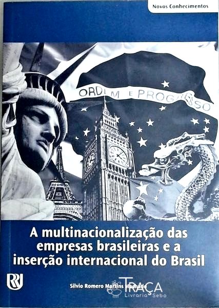 A Multinacionalização das Empresas Brasileiras e a Inserção Internacional do Brasil