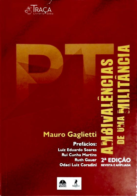 PT - Ambivalências De Uma Militância