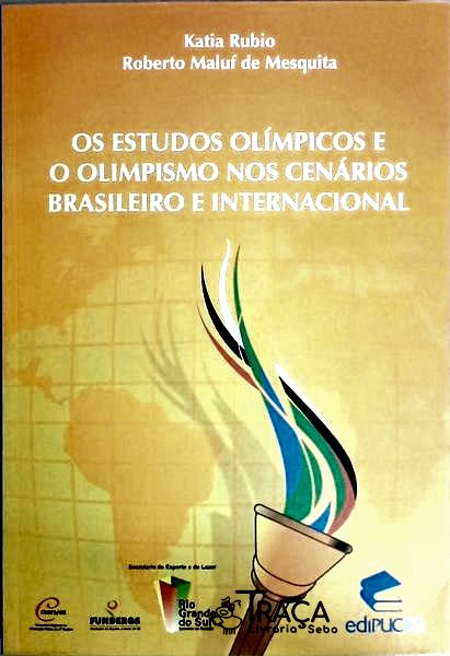 Os Estudos Olímpicos e o Olimpismo Nos Cenários Brasileiro e Internacional