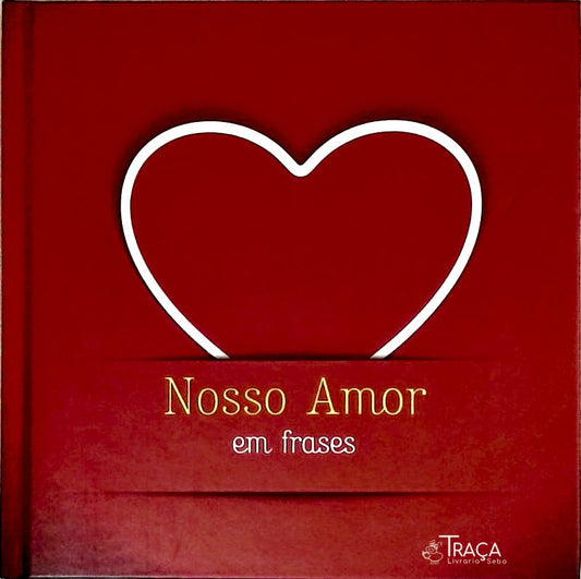 Nosso Amor em Frases