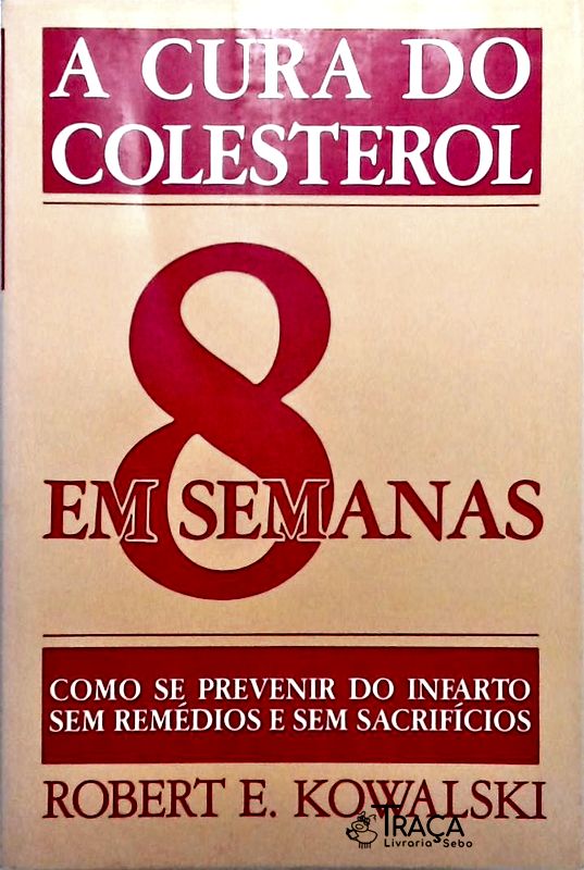 A Cura do Colesterol em 8 Semanas