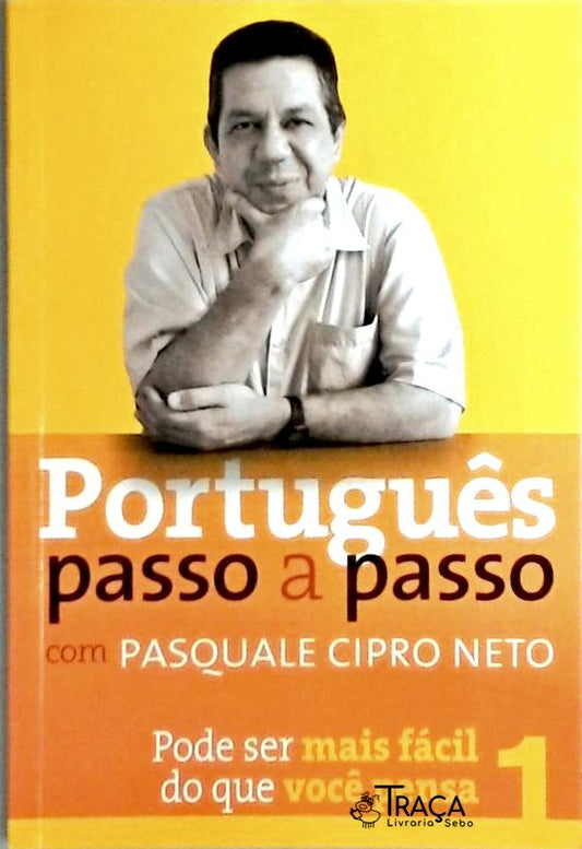 Português Passo a Passo com Pasquale Cipro Neto - Volume 1