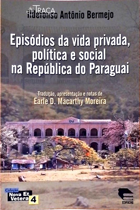 Episódios da Vida Privada, Política e Social Na República do Paraguai