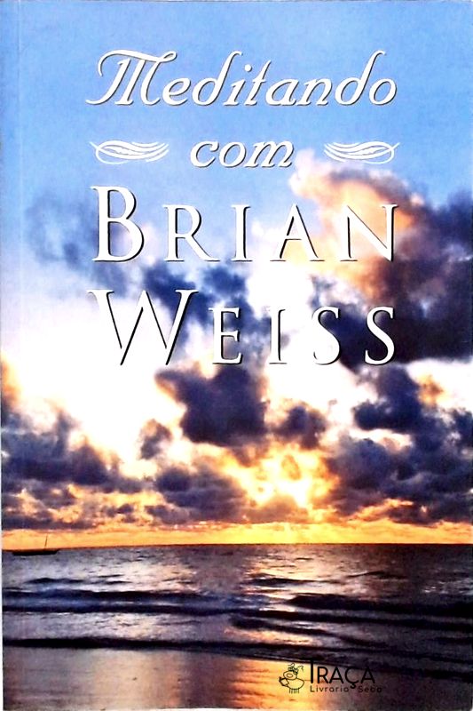Meditando com Brian Weiss