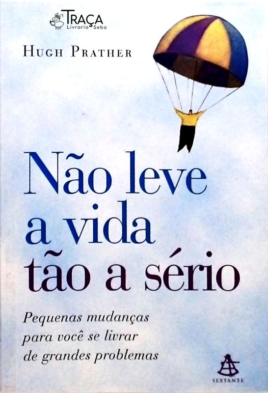 Não Leve a Vida Tão a Sério