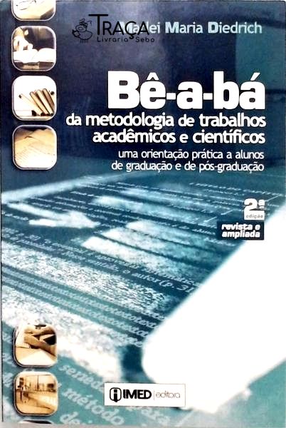 Bê-a-bá da Metodologia de Trabalhos Acadêmicos e Científicos