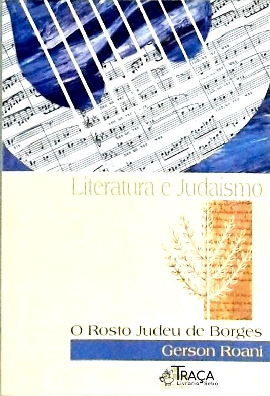 Literatura e Judaísmo: o Rosto Judeu de Borges