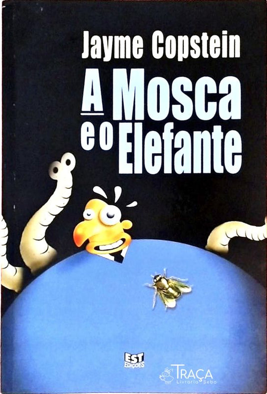 A Mosca e o Elefante