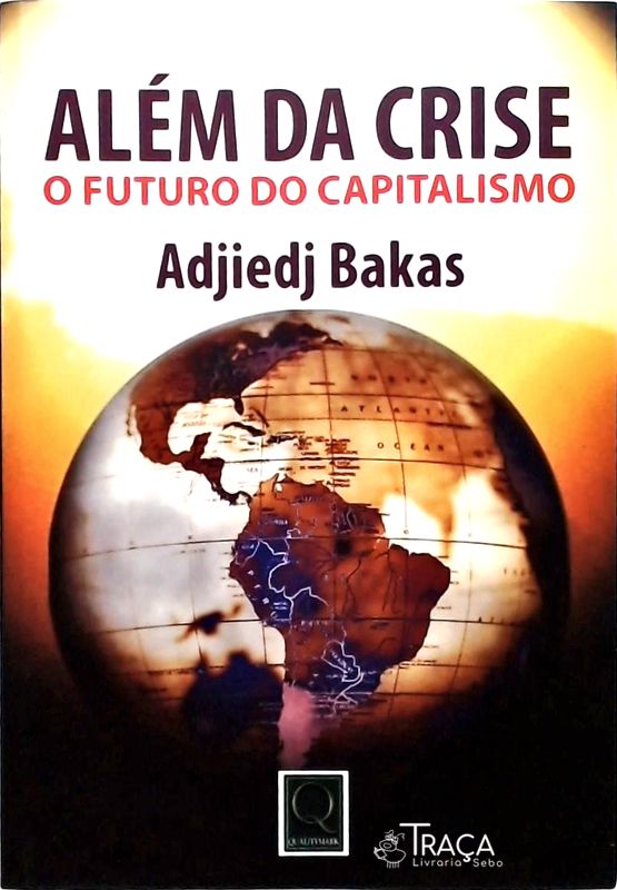 Além da Crise - o Futuro do Capitalismo