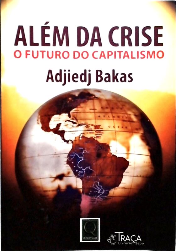 Além da Crise - o Futuro do Capitalismo