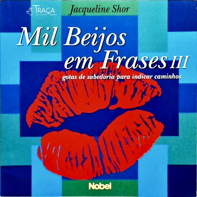 Mil Beijos em Frases Iii