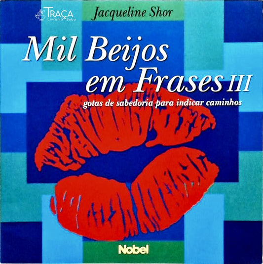Mil Beijos em Frases Iii