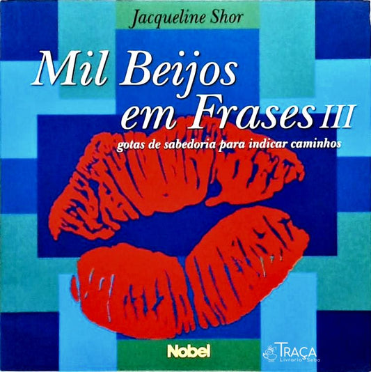 Mil Beijos em Frases Iii