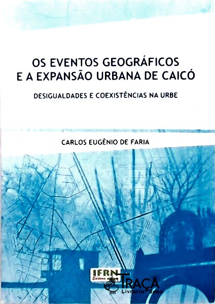Os Eventos Geográficos e a Expansão Urbana de Caicó