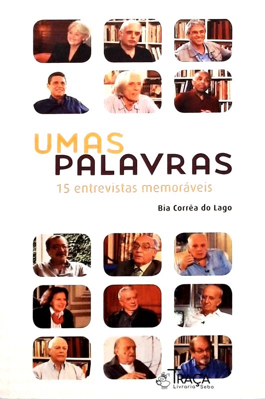 Umas Palavras - 15 Entrevistas Memoráveis