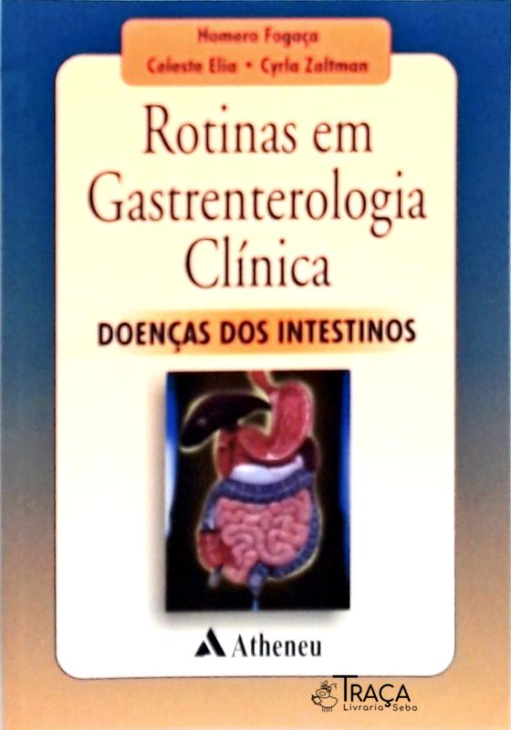 Rotinas em Gastrenterologia Clínica - Doenças dos Intestinos