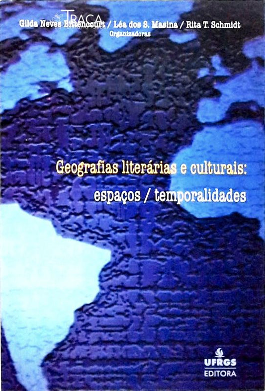 Geografias Literárias e Culturais - Espaços Temporalidades
