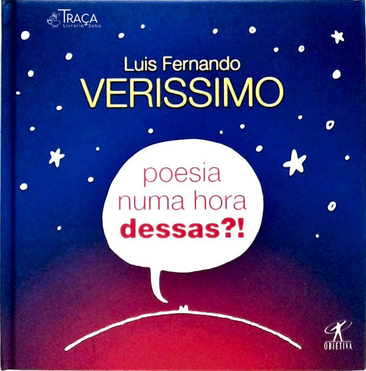 Poesia Numa Hora Dessas?!