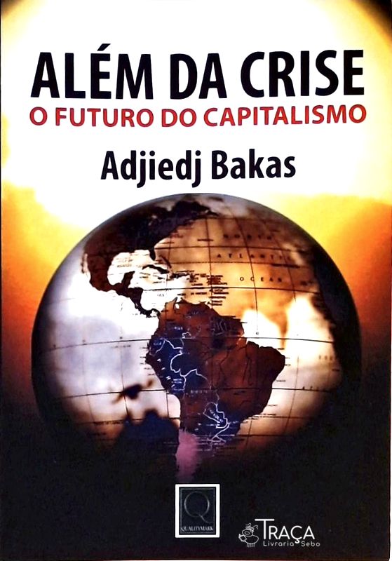 Além da Crise - o Futuro do Capitalismo