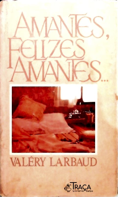 Amantes, Felizes Amantes...