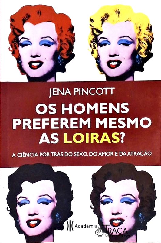 Os Homens Preferem Mesmo as Loiras?