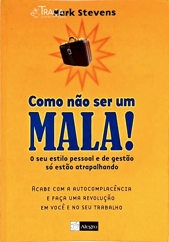 Como Nao Ser Um Mala!