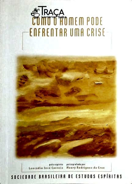 Como o Homem Pode Enfrentar Uma Crise