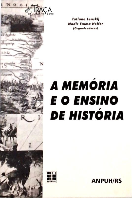 A Memória e o Ensino de História