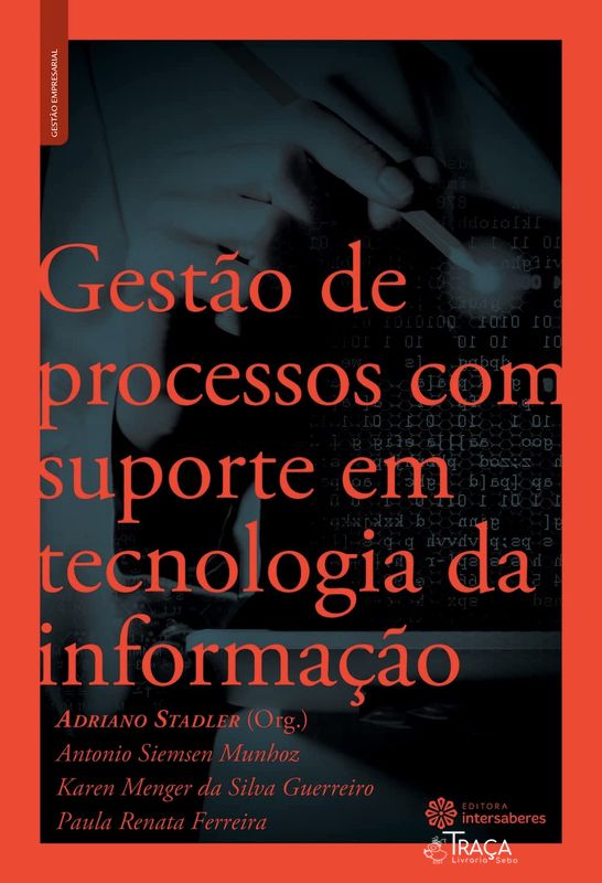 Gestão de Processos com Suporte em Tecnologia da Informação