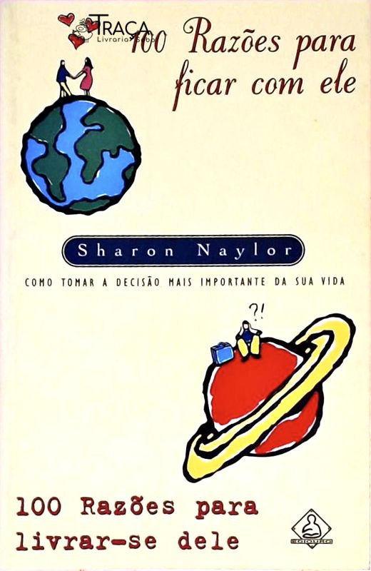 100 Razões para Ficar com Ele, 100 Razões para Livrar-se Dele